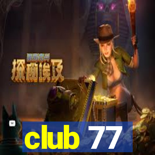 club 77